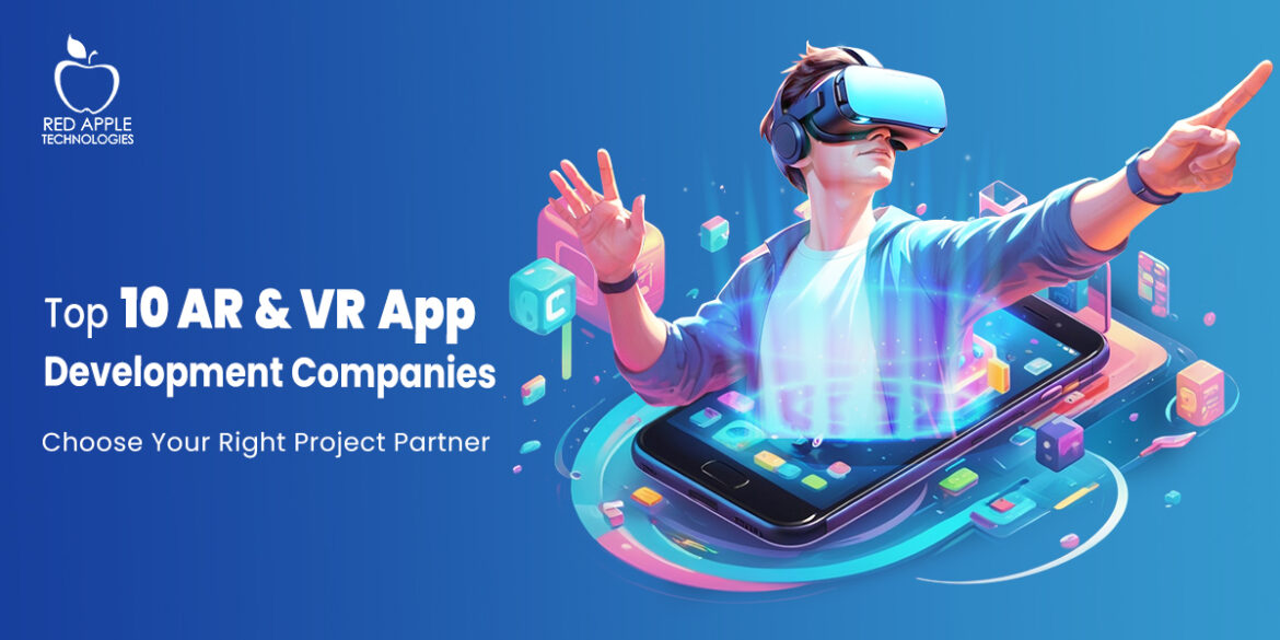 Top 10 AR VR app development companies